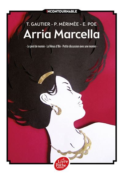 Arria Marcella Le pied de momie - La Vénus d'Ille - Petite discussion avec une momie - Théophile Gautier (père)