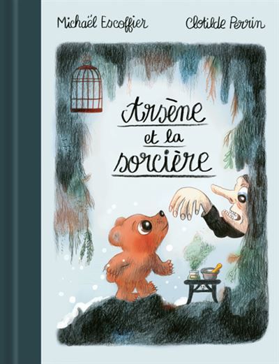 Arsène et la sorcière - Clotilde Perrin