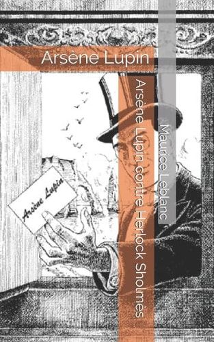 Arsène Lupin Contre Herlock Sholmès Arsène Lupin