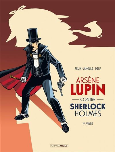 Arsène Lupin contre Sherlock Holmes  - vol. 01/2 - Alain Janolle