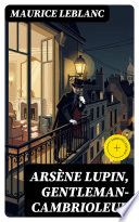 Arsène Lupin, gentleman-cambrioleur