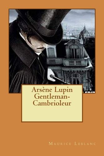 Arsène Lupin Gentleman Cambrioleur Arsène Lupin