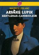 Couverture de Arsène Lupin, gentleman cambrioleur - Texte intégral par Maurice Leblanc