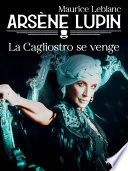 Couverture de Arsène Lupin -- La Cagliostro se Venge par Maurice Leblanc