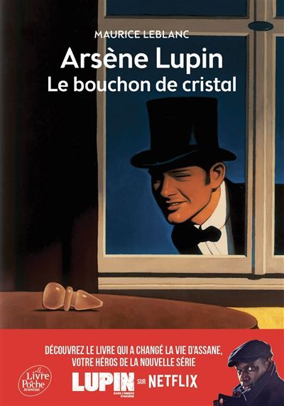 Arsène Lupin, le bouchon de cristal - Texte abrégé Nouvelle édition à l'occasion de la série Netflix