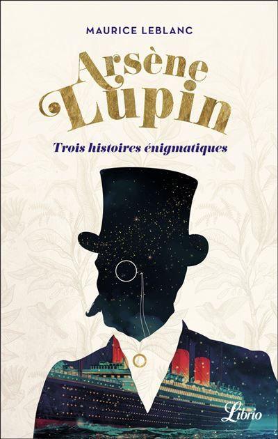 Arsène Lupin Trois histoires énigmatiques