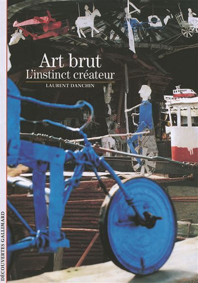 Art brut L'instinct créateur