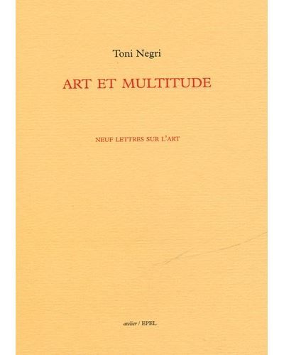 Art et multitude neuf lettres sur l'art