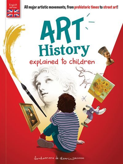 Art history explained to children - all major artistic movements, from prehistoric times to street art !