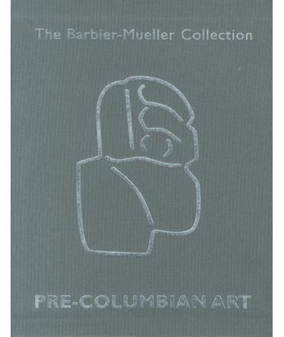 Art Précolombien La Collection Barbier-Mueller
