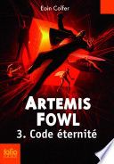 Couverture de Artemis Fowl (Tome 3) - Code éternité par Eoin Colfer