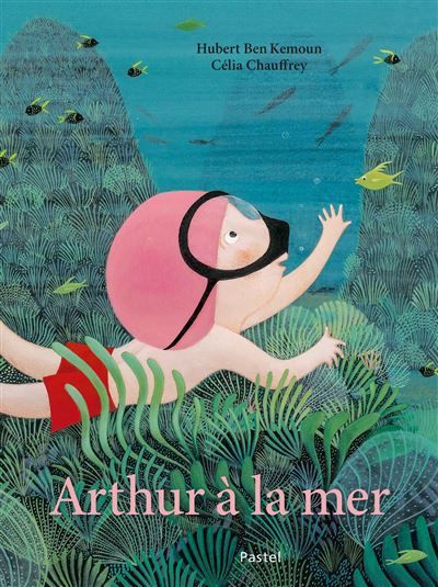 Arthur à la mer - Célia Chauffrey
