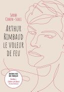 Arthur Rimbaud Le voleur de feu / Cahiers de Douai - Édition lycée Bac français