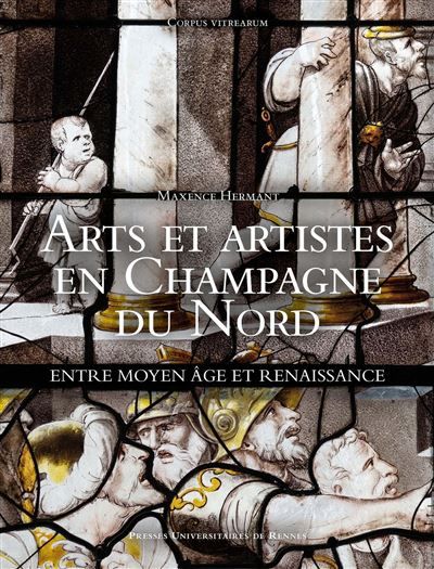 Arts et artistes en Champagne du Nord Entre Moyen Âge et Renaissance