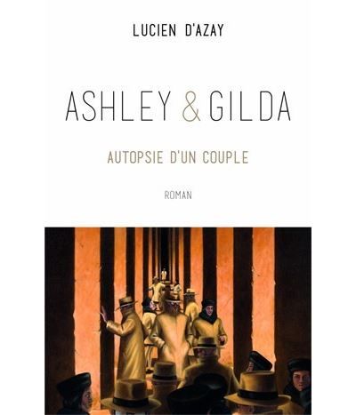 Ashley et Gilda Autopsie d'un couple