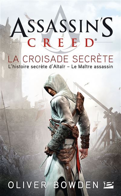 Assassin's Creed, T3 : Assassin's Creed : La Croisade secrète