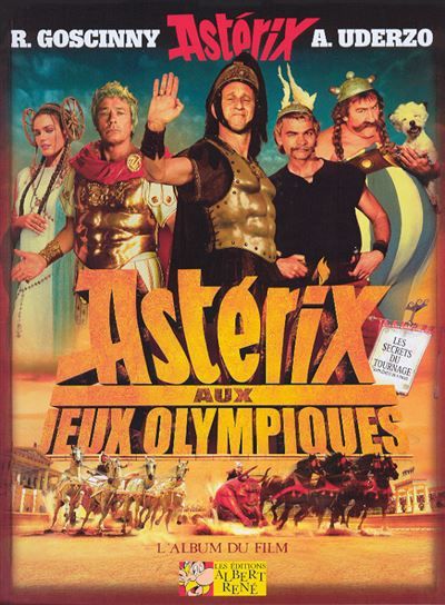 Astérix aux Jeux Olympiques - Album du film D'après le film inspiré de l'album d'Albert Uderzo et René Goscinny