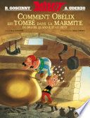 Couverture de Astérix - Comment Obélix est tombé dans la marmite quand il était petit par René Goscinny