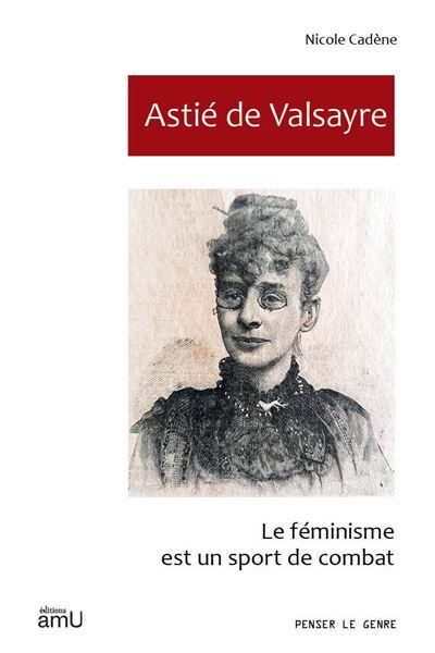 Astié de Valsayre Le féminisme est un sport de combat