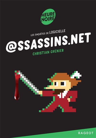 @ssassins.net Les enquêtes de Logicielle