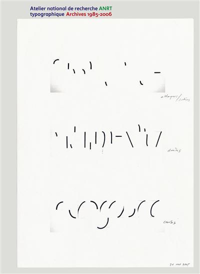 Atelier national de recherche typographique ANRT - Archives 1985-2006