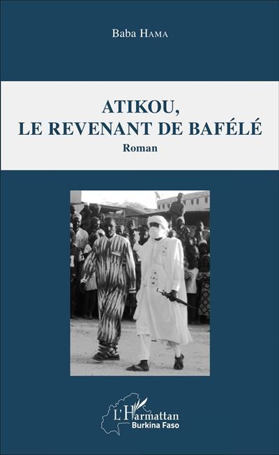 Atikou, le revenant de Bafélé Roman