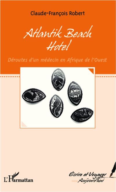 Atlantik Beach Hotel Déroutes d'un médecin en Afrique de l'Ouest