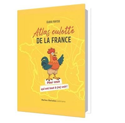Atlas culotte de la France Pour ceux qui ont tout a (re)voir