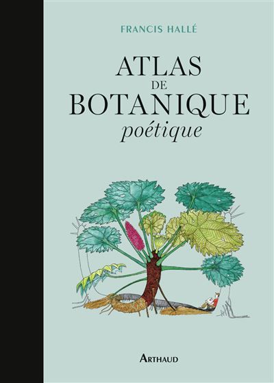 Couverture de Atlas de botanique poétique par Francis Hallé