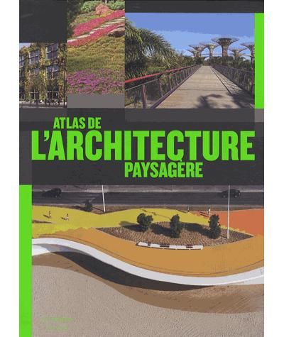 Atlas de l'architecture paysagère