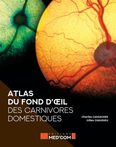 Atlas du fond de l oeil des carnivores domestiques
