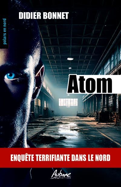 Atom Enquête terrifiante dans le Nord