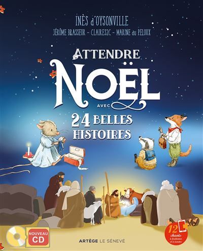 Attendre Noël avec 24 belles histoires Avec un nouveau CD de 12 chants traditionnels