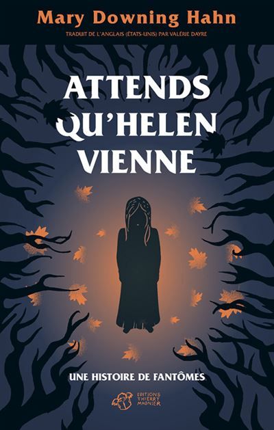 Attends qu'Helen vienne... Une histoire de fantômes