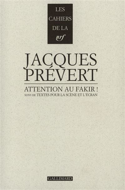 Attention au fakir ! / Textes pour la scène et l'écran