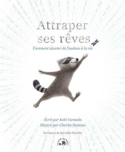 Attraper ses rêves Comment ajouter de l'audace à la vie