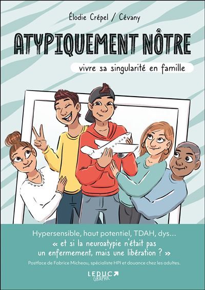 Atypiquement nôtre Vivre sa singularité en famille