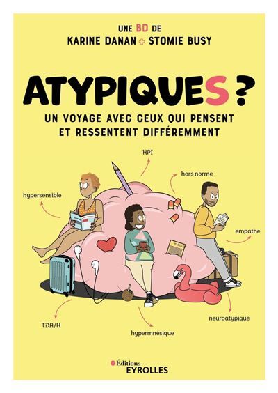 Atypiques ? Un voyage avec ceux qui pensent et ressentent différemment / BD