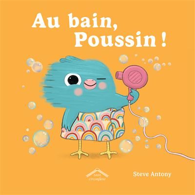 Au bain, Poussin ! Album - dès 2 ans