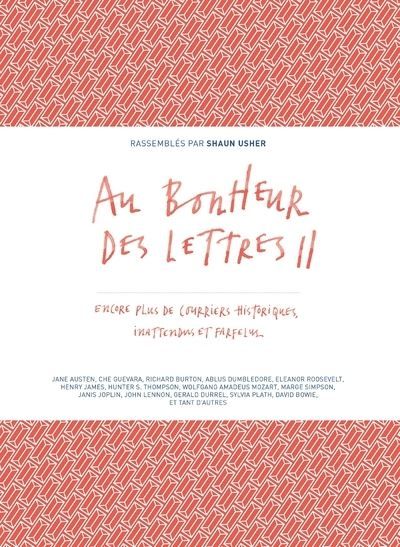 Au bonheur des lettres II - Encore plus de courriers-historiques, inattendus et farfelus
