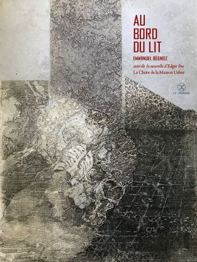 Au bord du lit - Suivi de la nouvelle d'Edgar Poe : La chute de la maison Usher