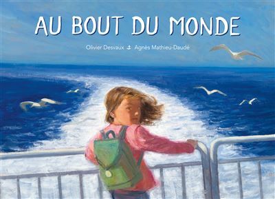 Au bout du monde - Olivier Desvaux