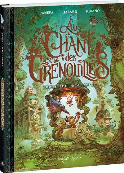 Au chant des grenouilles T3 (NE) Le Club du samedi