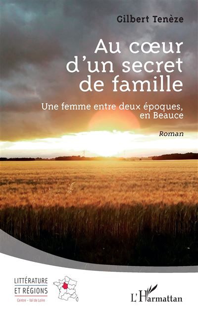Au coeur d’un secret de famille Une femme entre deux époques, en Beauce