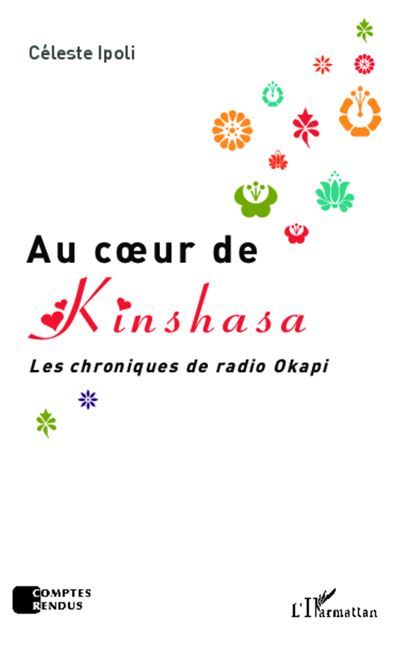 Au coeur de Kinshasa Les chroniques de radio Okapi