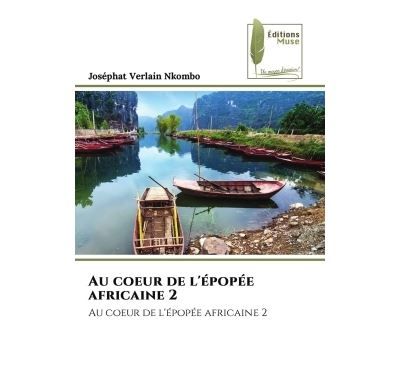 Au coeur de l'épopée africaine 2