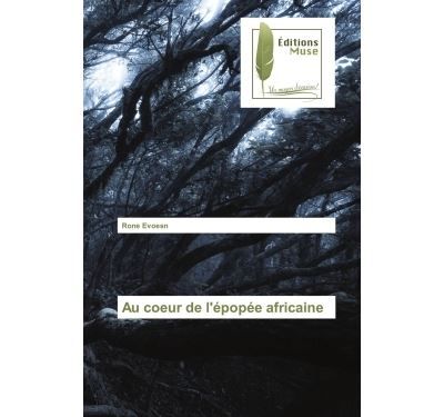 Au coeur de l'épopée africaine