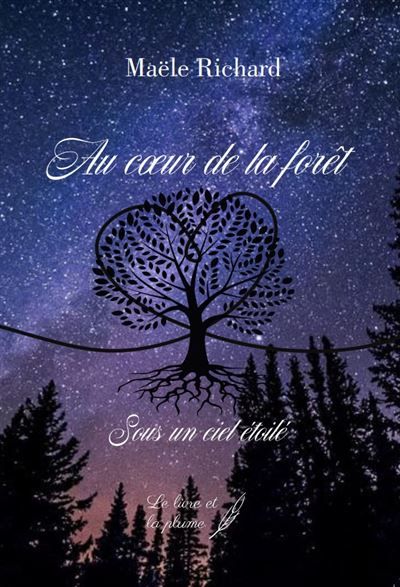 Au cœur de la forêt Sous un ciel étoilé