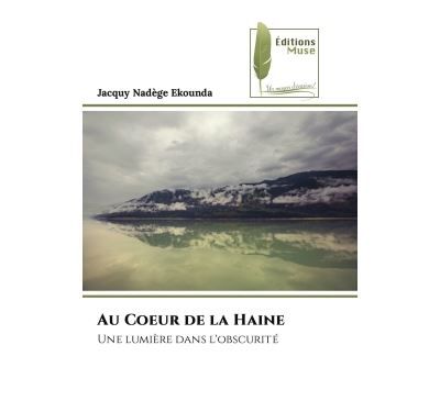 Au Coeur de la Haine Une lumière dans l'obscurité