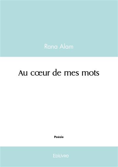 Au coeur de mes mots